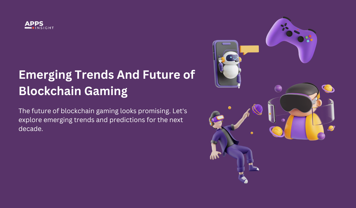 Emerging Trends And Future of Blockchain Gaming