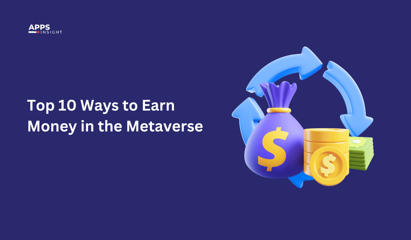 Top 10 Ways to Earn Money in the Metaverse