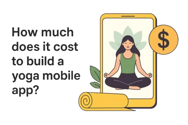 Cost to Build A Yoga Mobile App